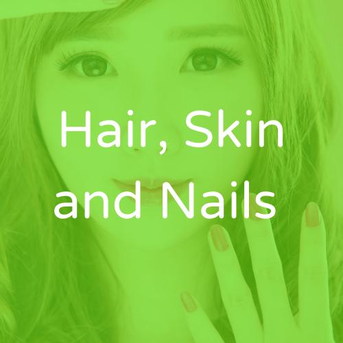Hair, Skin and Nails